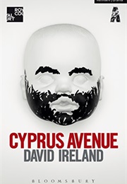 Cyprus Avenue (David Ireland)