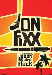 Jon Fixx (Jason Squire Fluck)