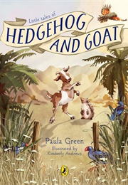 Little Tales of Hedgehog and Goat (Paula Green)