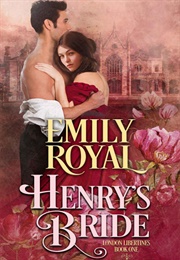 Henry's Bride (Emily Royal)