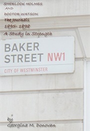 SHERLOCK HOLMES AND DOCTOR WATSON, the Journals 3 - 1895 – 1898: A Study in Strength (Georgina M Donovan)