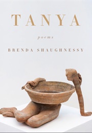 Tanya (Brenda Shaughnessy)