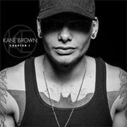 There Goes My Everything - Kane Brown
