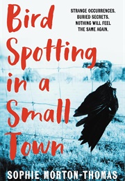 Bird Spotting in a Small Town (Sophie Morton-Thomas)