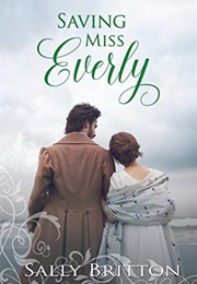 Saving Miss Everly (Sally Britton)
