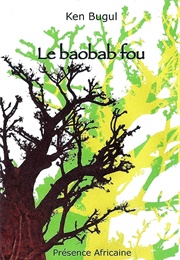 Le Baobab Fou (Ken Bugul)