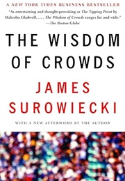 The Wisdom of Crowds (James Surowiecki)