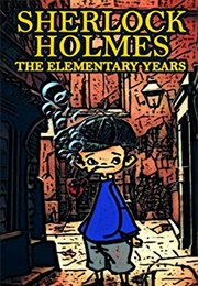 Sherlock Holmes: The Elementary Years (Mike Bennett)