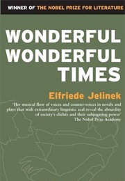 Wonderful, Wonderful Times (Elfriede Jelinek)