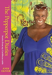 The Pepperpot Diaries: Stories From My Caribbean Table (Andi Oliver)