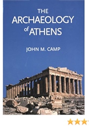 The Archaeology of Athens (John Camp)