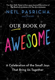Our Book of Awesome (Neil Pasricha)