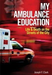 My Ambulance Education (Joseph Clark)