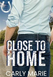 Close to Home (Carly Marie)