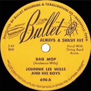 Rag Mop - 	Johnnie Lee Wills