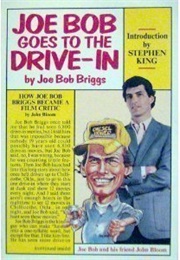 Joe Bob Goes to the Drive-In (Joe Bob Briggs)