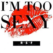 I'm Too Sexy