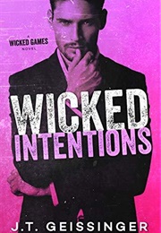 Wicked Intentions (J.T. Geissinger)