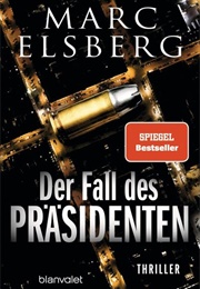 Der Fall Des Präsidenten (Marc Elsberg)
