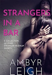 Strangers in a Bar (Ambyr Leigh)