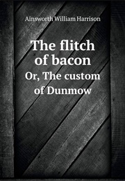 The Flitch of Bacon (William Harrison Ainsworth)