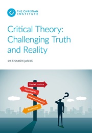 Critical Theory: Challenging Truth and Reality (Sharon James)