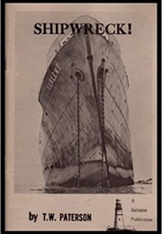Shipwreck: Tragedy, Piracy and Terror in the Pacific Northwest (T W Paterson)