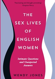 The Sex Lives of English Women (Wendy Jones)
