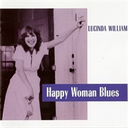 Happy Woman Blues (Lucinda Williams, 1980)