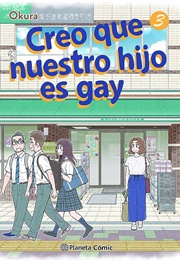 Creo Que Nuestro Hijo Es Gay 3 (Okura)