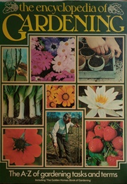 The Encyclopedia of Gardening (Vivien Bowler & Rose-Marie Hillier (Eds))