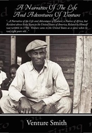 A Narrative in the Life and Adventures of Venture, an African Slave (Venture Smith)
