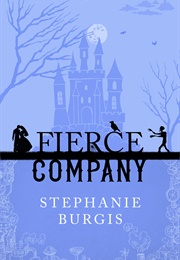 Fierce Company (Stephanie Burgis)
