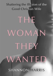 The Woman They Wanted (Shannon Harris)