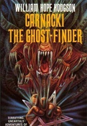 Carnacki the Ghost-Finder (William Hope Hodgson)