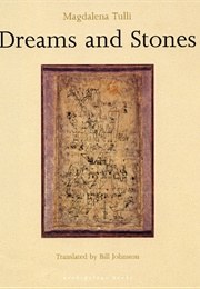 Dreams and Stones (Magdalena Tulli)