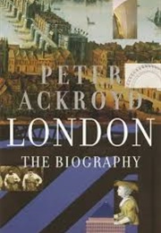 London: The Biography (Peter Ackroyd)