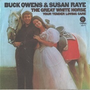 The Great White Horse - 	Buck Owens &amp; Susan Raye