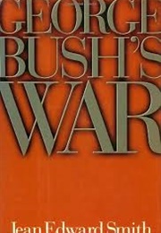 George Bush's War (Jean Edward Smith)