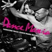 Hardcore Traxx: Dance Mania Records 1986-1997 (Various Artists, 2014)