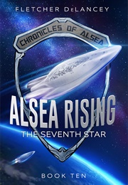 Alsea Rising: The Seventh Star (Fletcher Delancey)