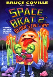 Space Brat 2: Blork's Evil Twin (Bruce Coville)