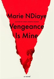 Vengeance Is Mine (Marie Ndiaye)
