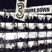 The Better Life (3 Doors Down, 2000)