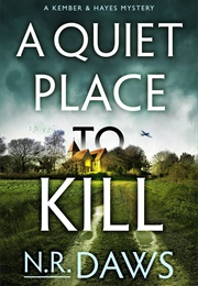 A Quiet Place to Kill (N.R. Daws)