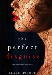The Perfect Disguise (Blake Pierce)