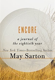 Encore: A Journal of the Eightieth Year (May Sarton)