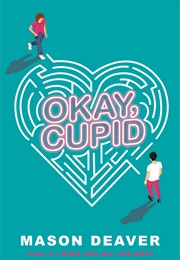 Okay Cupid (Mason Deaver)