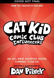 Cat Kid Comic Club: Influencers (Dav Pilkey)
