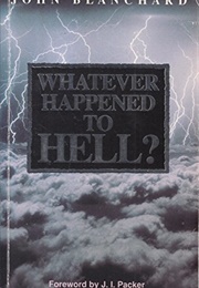 Whatever Happened to Hell (John Blanchard)